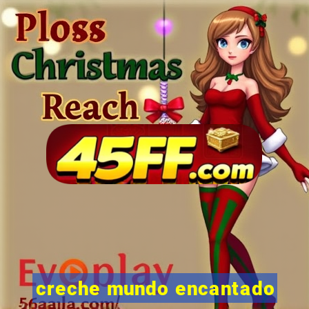 creche mundo encantado